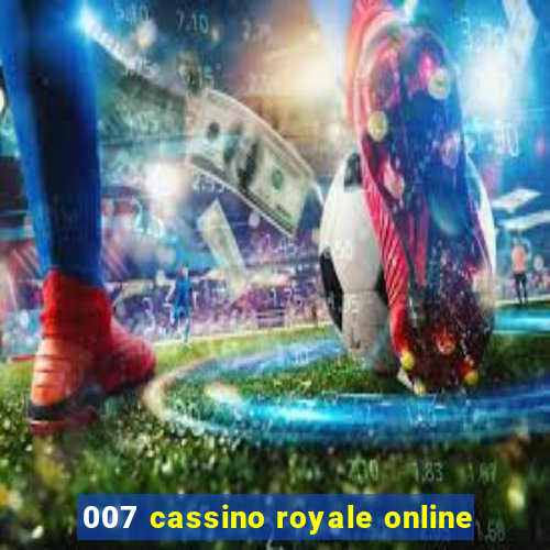 007 cassino royale online